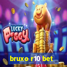 bruxo r10 bet